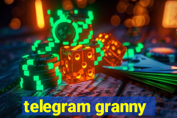 telegram granny